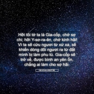 Picture 05 - Giê-rê-mi-a 46:27 VIE - Hỡi tôi tớ ta là Gia-cốp, chớ sợ chi; - Bible Verse Picture