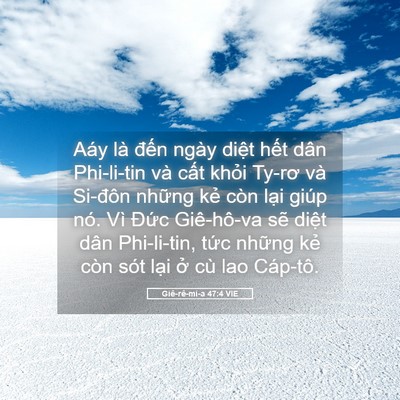 Picture 05 - Giê-rê-mi-a 47:4 VIE - Aáy là đến ngày diệt hết dân - Bible Verse Picture