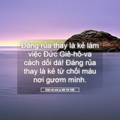 Picture 05 - Giê-rê-mi-a 48:10 VIE - Đáng rủa thay là kẻ làm việc Đức - Bible Verse Picture