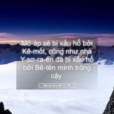 Picture 05 - Giê-rê-mi-a 48:13 VIE - Mô-áp sẽ bị xấu hổ bởi Kê-mốt, - Bible Verse Picture