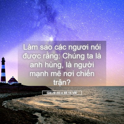 Picture 05 - Giê-rê-mi-a 48:14 VIE - Làm sao các ngươi nói được rằng: - Bible Verse Picture