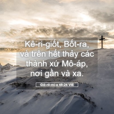 Picture 05 - Giê-rê-mi-a 48:24 VIE - Kê-ri-giốt, Bốt-ra, và trên hết thảy - Bible Verse Picture