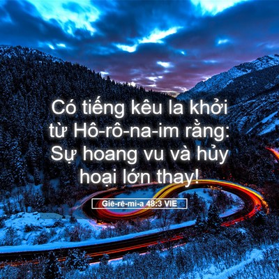 Picture 05 - Giê-rê-mi-a 48:3 VIE - Có tiếng kêu la khởi từ Hô-rô-na-im - Bible Verse Picture