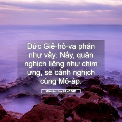 Picture 05 - Giê-rê-mi-a 48:40 VIE - Đức Giê-hô-va phán như vầy: Nầy, quân - Bible Verse Picture