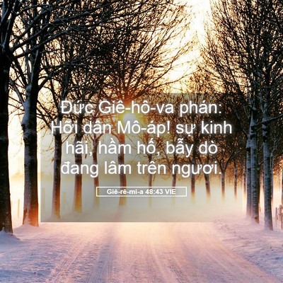 Picture 05 - Giê-rê-mi-a 48:43 VIE - Đức Giê-hô-va phán: Hỡi dân Mô-áp! - Bible Verse Picture