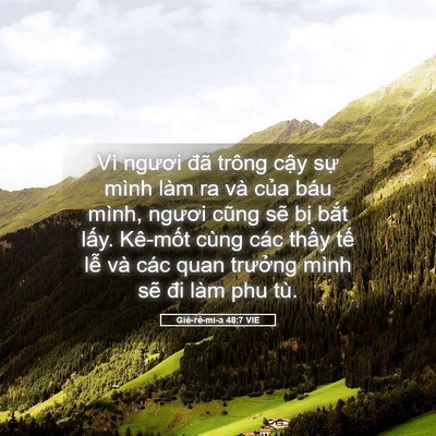 Picture 05 - Giê-rê-mi-a 48:7 VIE - Vì ngươi đã trông cậy sự mình làm ra - Bible Verse Picture