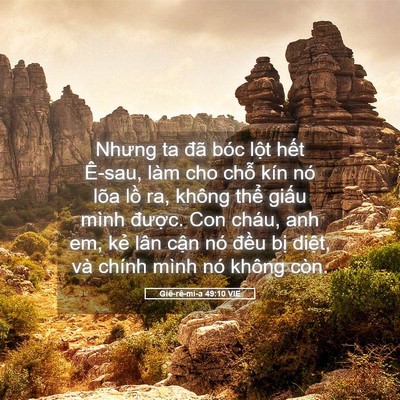 Picture 05 - Giê-rê-mi-a 49:10 VIE - Nhưng ta đã bóc lột hết Ê-sau, làm cho - Bible Verse Picture