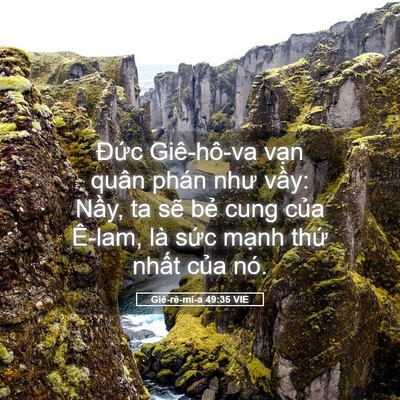 Picture 05 - Giê-rê-mi-a 49:35 VIE - Đức Giê-hô-va vạn quân phán như vầy: - Bible Verse Picture