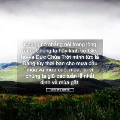 Picture 05 - Giê-rê-mi-a 5:24 VIE - Chúng nó chẳng nói trong lòng rằng: - Bible Verse Picture