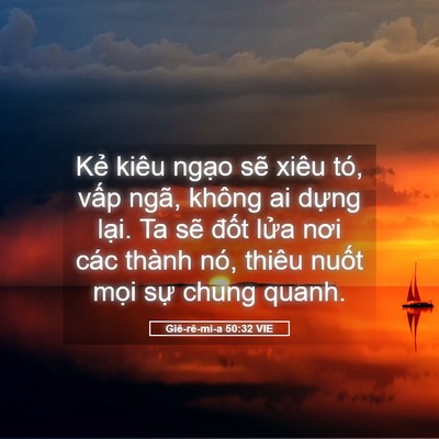 Picture 05 - Giê-rê-mi-a 50:32 VIE - Kẻ kiêu ngạo sẽ xiêu tó, vấp ngã, - Bible Verse Picture