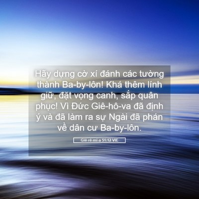 Picture 05 - Giê-rê-mi-a 51:12 VIE - Hãy dựng cờ xí đánh các tường thành - Bible Verse Picture