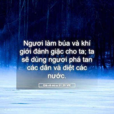 Picture 05 - Giê-rê-mi-a 51:20 VIE - Ngươi làm búa và khí giới đánh giặc - Bible Verse Picture