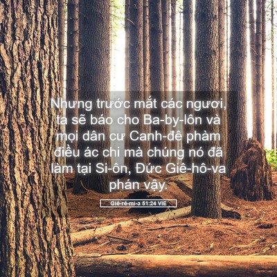 Picture 05 - Giê-rê-mi-a 51:24 VIE - Nhưng trước mắt các ngươi, ta sẽ báo - Bible Verse Picture