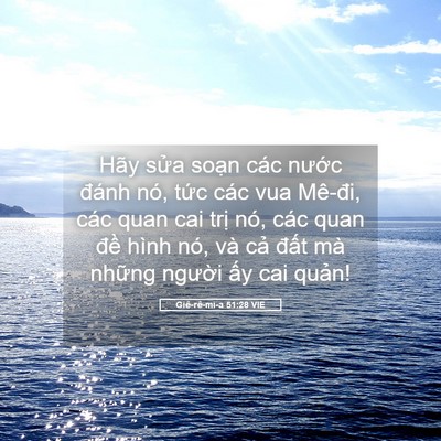 Picture 05 - Giê-rê-mi-a 51:28 VIE - Hãy sửa soạn các nước đánh nó, tức - Bible Verse Picture