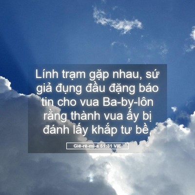 Picture 05 - Giê-rê-mi-a 51:31 VIE - Lính trạm gặp nhau, sứ giả đụng - Bible Verse Picture
