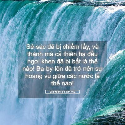 Picture 05 - Giê-rê-mi-a 51:41 VIE - Sê-sác đã bị chiếm lấy, và thành mà - Bible Verse Picture
