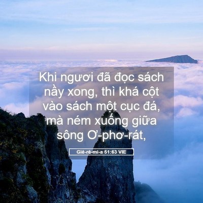Picture 05 - Giê-rê-mi-a 51:63 VIE - Khi ngươi đã đọc sách nầy xong, thì - Bible Verse Picture