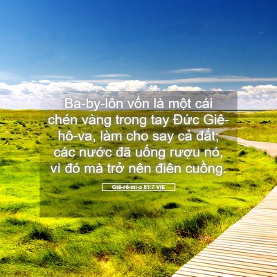 Picture 05 - Giê-rê-mi-a 51:7 VIE - Ba-by-lôn vốn là một cái chén vàng trong - Bible Verse Picture