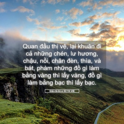 Picture 05 - Giê-rê-mi-a 52:19 VIE - Quan đầu thị vệ, lại khuân đi cả - Bible Verse Picture
