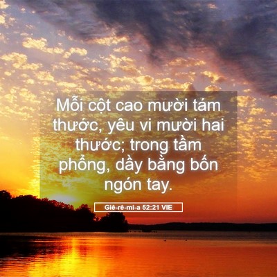 Picture 05 - Giê-rê-mi-a 52:21 VIE - Mỗi cột cao mười tám thước, yêu vi - Bible Verse Picture