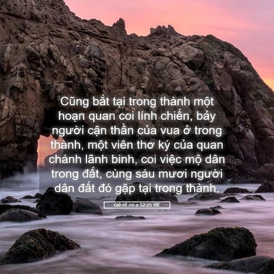 Picture 05 - Giê-rê-mi-a 52:25 VIE - Cũng bắt tại trong thành một hoạn quan - Bible Verse Picture