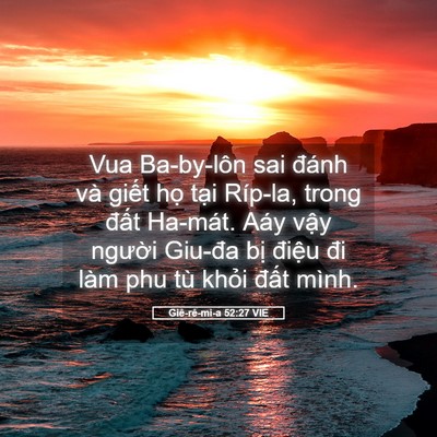 Picture 05 - Giê-rê-mi-a 52:27 VIE - Vua Ba-by-lôn sai đánh và giết họ tại - Bible Verse Picture