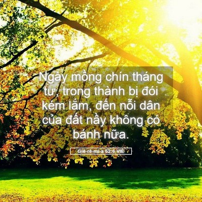 Picture 05 - Giê-rê-mi-a 52:6 VIE - Ngày mồng chín tháng tư, trong thành bị - Bible Verse Picture