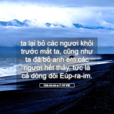 Picture 05 - Giê-rê-mi-a 7:15 VIE - ta lại bỏ các ngươi khỏi trước mắt - Bible Verse Picture