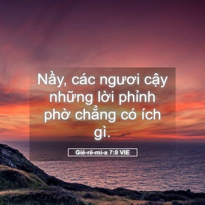 Picture 05 - Giê-rê-mi-a 7:8 VIE - Nầy, các ngươi cậy những lời phỉnh - Bible Verse Picture
