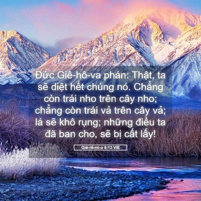 Picture 05 - Giê-rê-mi-a 8:13 VIE - Đức Giê-hô-va phán: Thật, ta sẽ diệt - Bible Verse Picture