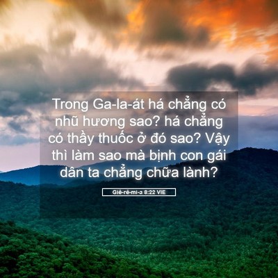 Picture 05 - Giê-rê-mi-a 8:22 VIE - Trong Ga-la-át há chẳng có nhũ hương sao? - Bible Verse Picture