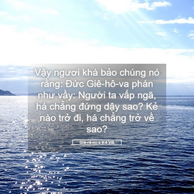 Picture 05 - Giê-rê-mi-a 8:4 VIE - Vậy ngươi khá bảo chúng nó rằng: - Bible Verse Picture