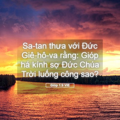 Picture 05 - Gióp 1:9 VIE - Sa-tan thưa với Đức Giê-hô-va rằng: - Bible Verse Picture