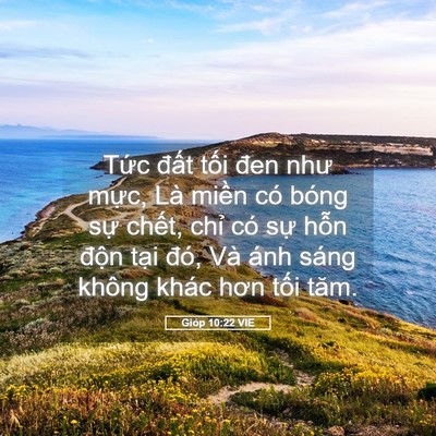 Picture 05 - Gióp 10:22 VIE - Tức đất tối đen như mực, Là miền - Bible Verse Picture