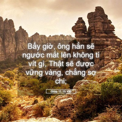 Picture 05 - Gióp 11:15 VIE - Bấy giờ, ông hẳn sẽ ngước mắt lên - Bible Verse Picture