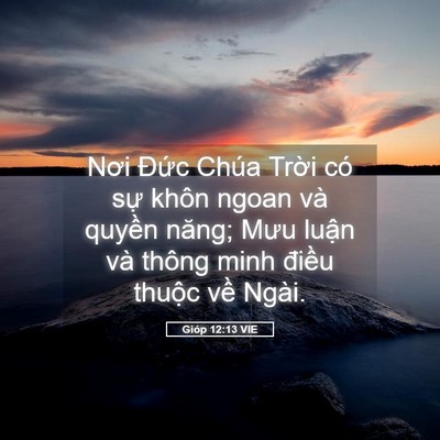 Picture 05 - Gióp 12:13 VIE - Nơi Đức Chúa Trời có sự khôn ngoan và - Bible Verse Picture