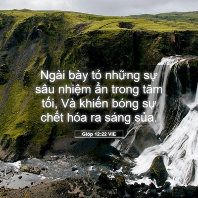 Picture 05 - Gióp 12:22 VIE - Ngài bày tỏ những sự sâu nhiệm ẩn - Bible Verse Picture
