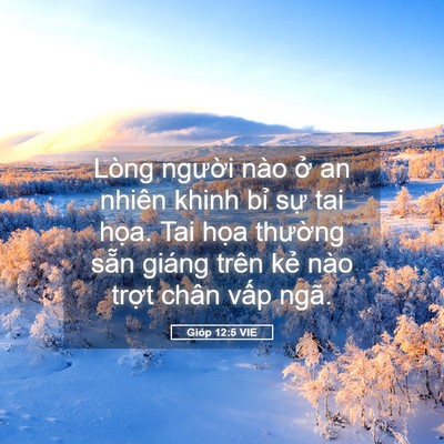 Picture 05 - Gióp 12:5 VIE - Lòng người nào ở an nhiên khinh bỉ sự - Bible Verse Picture