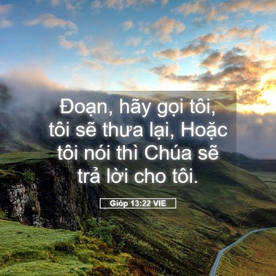 Picture 05 - Gióp 13:22 VIE - Đoạn, hãy gọi tôi, tôi sẽ thưa lại, - Bible Verse Picture