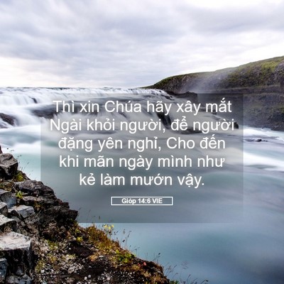 Picture 05 - Gióp 14:6 VIE - Thì xin Chúa hãy xây mắt Ngài khỏi - Bible Verse Picture