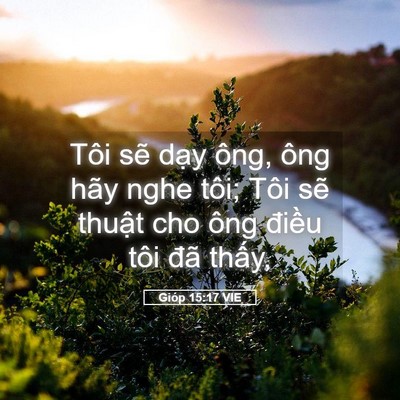Picture 05 - Gióp 15:17 VIE - Tôi sẽ dạy ông, ông hãy nghe tôi; Tôi - Bible Verse Picture