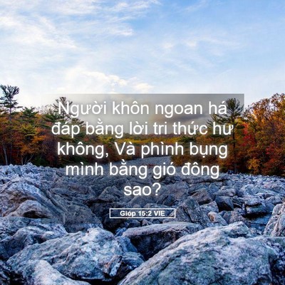 Picture 05 - Gióp 15:2 VIE - Người khôn ngoan há đáp bằng lời tri - Bible Verse Picture