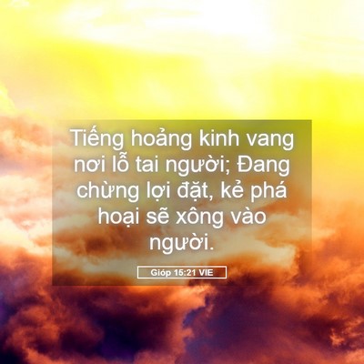 Picture 05 - Gióp 15:21 VIE - Tiếng hoảng kinh vang nơi lỗ tai người; - Bible Verse Picture