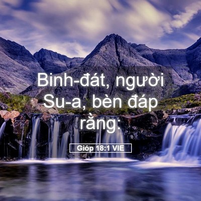 Picture 05 - Gióp 18:1 VIE - Binh-đát, người Su-a, bèn đáp - Bible Verse Picture