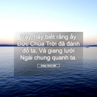 Picture 05 - Gióp 19:6 VIE - Vậy, hãy biết rằng ấy Đức Chúa - Bible Verse Picture