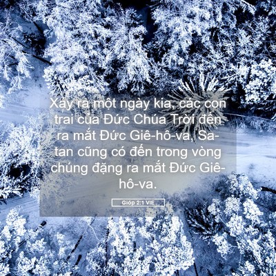 Picture 05 - Gióp 2:1 VIE - Xảy ra một ngày kia, các con trai của - Bible Verse Picture