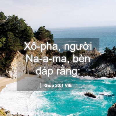 Picture 05 - Gióp 20:1 VIE - Xô-pha, người Na-a-ma, bèn đáp - Bible Verse Picture