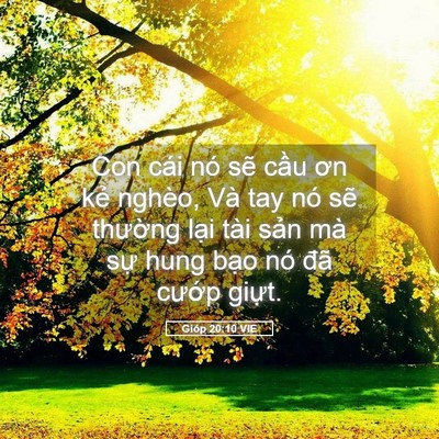 Picture 05 - Gióp 20:10 VIE - Con cái nó sẽ cầu ơn kẻ nghèo, Và tay - Bible Verse Picture