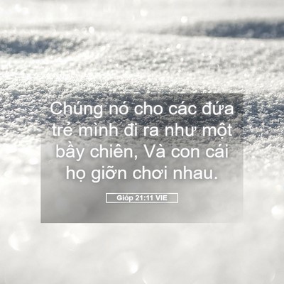 Picture 05 - Gióp 21:11 VIE - Chúng nó cho các đứa trẻ mình đi ra - Bible Verse Picture