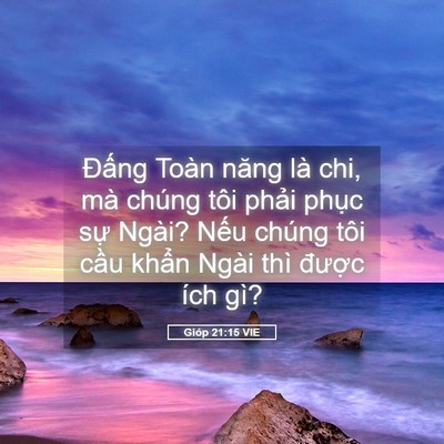 Picture 05 - Gióp 21:15 VIE - Đấng Toàn năng là chi, mà chúng tôi - Bible Verse Picture
